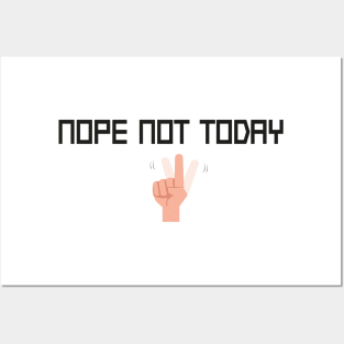 Nope Not Today Funny Quote With Hands Graphic illustration Posters and Art